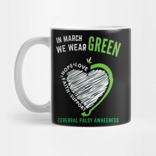 Love Hope Faith March We Wear Green Cerebral Palsy Awareness Mug